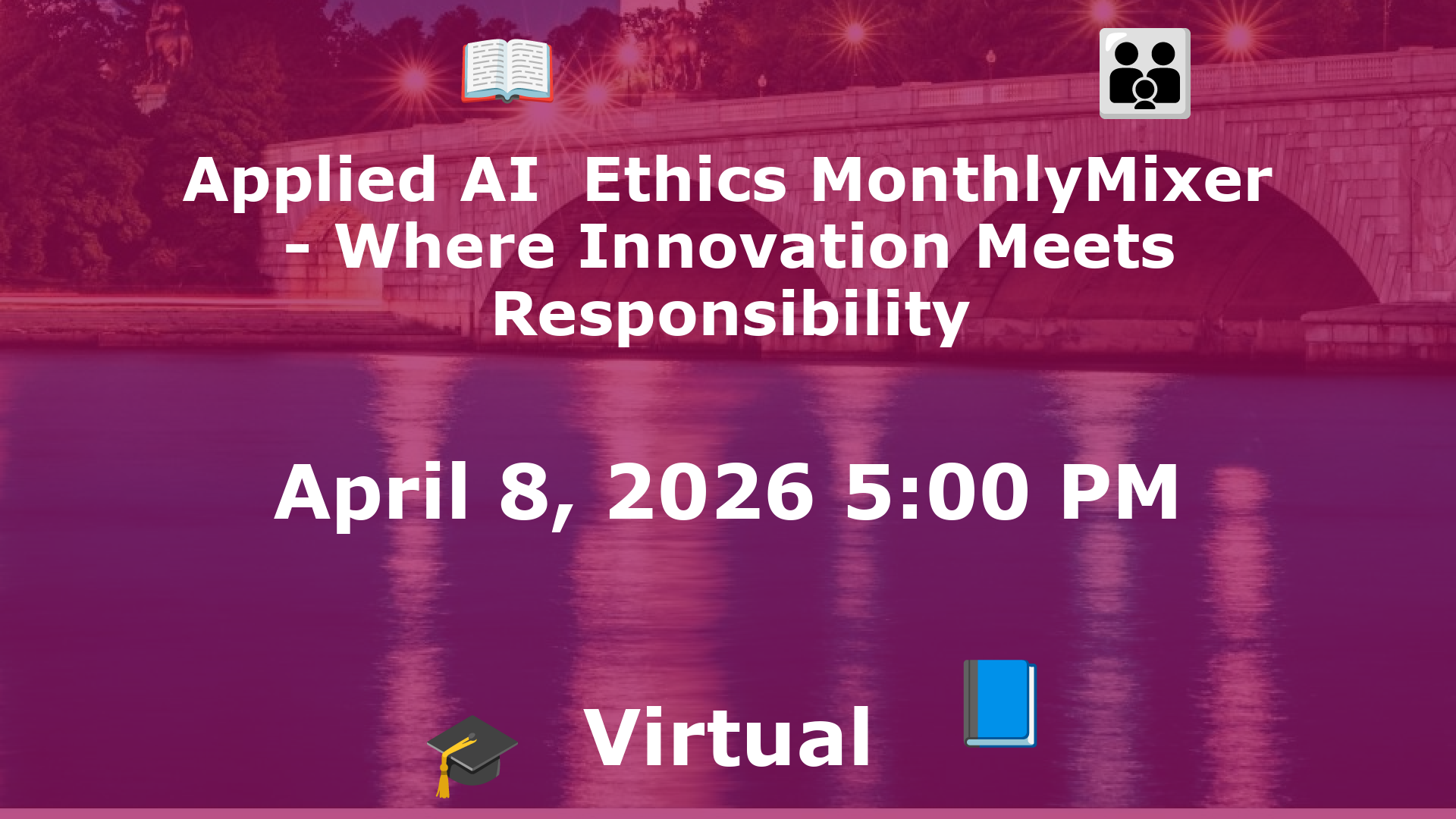 Applied AI  Ethics MonthlyMixer - Where Innovation Meets Responsibility event image